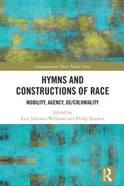 Hymns and Constructions of Race: Mobility, Agency, De/Coloniality book cover