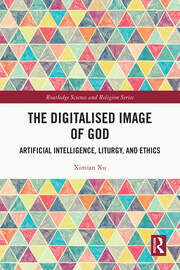 The Digitalised Image of God: Artificial Intelligence, Liturgy, and Ethics book cover