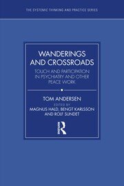 Wanderings and Crossroads: Touch and Participation in Psychiatry and Other Peace Work book cover