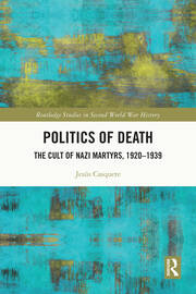 Politics of Death: The Cult of Nazi Martyrs, 1920-1939 book cover