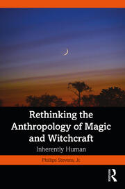 Rethinking the Anthropology of Magic and Witchcraft: Inherently Human book cover