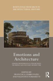 Emotions and Architecture: Forging Mediterranean Cities Between the Middle Ages and Early Modern Time book cover