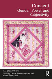 Consent: Gender, Power and Subjectivity book cover