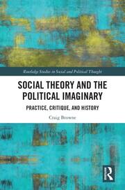 Social Theory and the Political Imaginary: Practice, Critique, and History book cover