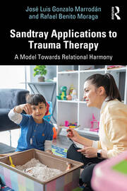 Sandtray Applications to Trauma Therapy: A Model Towards Relational Harmony book cover