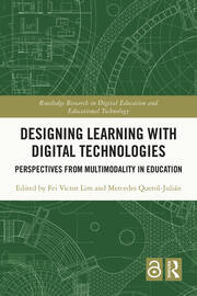 Designing Learning with Digital Technologies: Perspectives from Multimodality in Education book cover