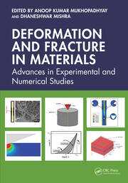 Deformation and Fracture in Materials: Advances in Experimental and Numerical Studies book cover