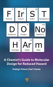 First Do No Harm: A Chemist’s Guide to Molecular Design for Reduced Hazard book cover
