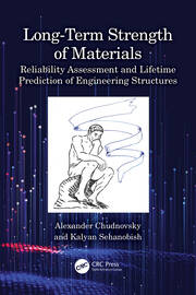 Long-Term Strength of Materials: Reliability Assessment and Lifetime Prediction of Engineering Structures book cover