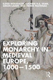Exploring Monarchy in Medieval Europe, 1000–1500 book cover