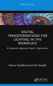 Digital Transformations for Lighting in the Workplace: A Systematic Approach Used in Ergonomics book cover