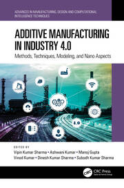 Additive Manufacturing in Industry 4.0: Methods, Techniques, Modeling, and Nano Aspects book cover