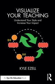 Visualize Your Teaching: Understand Your Style and Increase Your Impact book cover