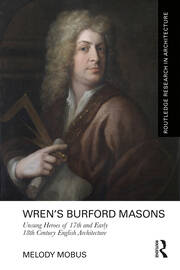 Wren’s Burford Masons: Unsung Heroes of 17th and Early 18th Century English Architecture book cover