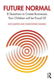 Future Normal: 8 Questions to Create Businesses Your Children will be Proud Of book cover