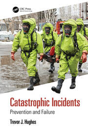 Catastrophic Incidents: Prevention and Failure book cover