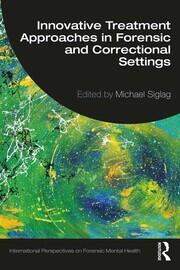 Innovative Treatment Approaches in Forensic and Correctional Settings book cover
