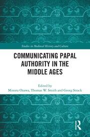 Communicating Papal Authority in the Middle Ages book cover