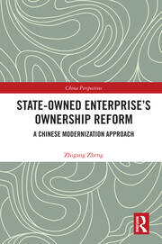 State-Owned Enterprise's Ownership Reform: A Chinese Modernization Approach book cover