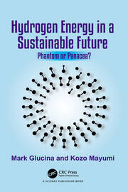 Hydrogen Energy in a Sustainable Future: Phantom or Panacea? book cover