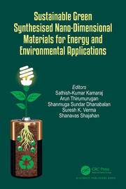 Sustainable Green Synthesised Nano-Dimensional Materials for Energy and Environmental Applications book cover