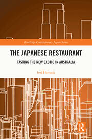 The Japanese Restaurant: Tasting the New Exotic in Australia book cover