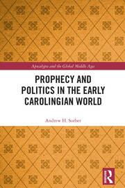 Prophecy and Politics in the Early Carolingian World book cover