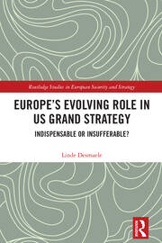 Europe’s Evolving Role in US Grand Strategy: Indispensable or Insufferable? book cover