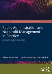 Public Administration and Nonprofit Management in Practice: A Case Study Collection book cover