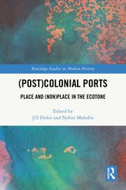 (Post)Colonial Ports: Place and (Non)Place in the Ecotone book cover