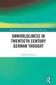 Unworldliness in Twentieth Century German Thought book cover