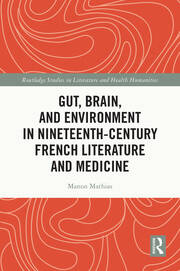 Gut, Brain, and Environment in Nineteenth-Century French Literature and Medicine book cover