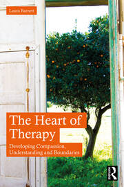 The Heart of Therapy: Developing Compassion, Understanding and Boundaries book cover