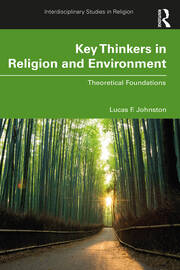 Key Thinkers in Religion and Environment: Theoretical Foundations book cover