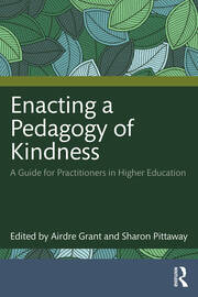 Enacting a Pedagogy of Kindness: A Guide for Practitioners in Higher Education book cover