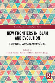 New Frontiers in Islam and Evolution: Scriptures, Scholars, and Societies book cover