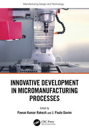 Innovative Development in Micromanufacturing Processes book cover