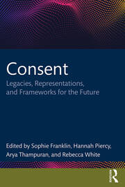 Consent: Legacies, Representations, and Frameworks for the Future book cover
