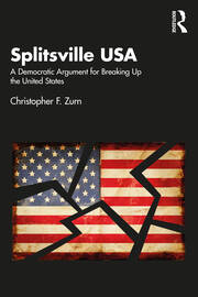 Splitsville USA: A Democratic Argument for Breaking Up the United States book cover