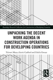 Unpacking the Decent Work Agenda in Construction Operations for Developing Countries book cover