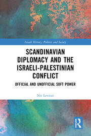 Scandinavian Diplomacy and the Israeli-Palestinian Conflict: Official and Unofficial Soft Power book cover