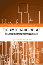 The Law of ESG Derivatives: Risk, Uncertainty and Sustainable Finance book cover