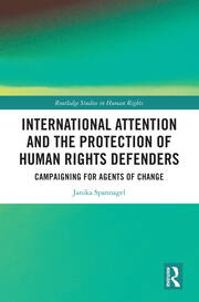 International Attention and the Protection of Human Rights Defenders: Campaigning for Agents of Change book cover