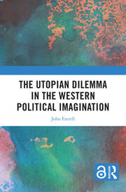 The Utopian Dilemma in the Western Political Imagination book cover