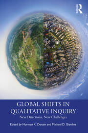 Global Shifts in Qualitative Inquiry: New Directions, New Challenges book cover