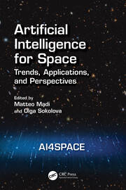 Artificial Intelligence for Space: AI4SPACE: Trends, Applications, and Perspectives book cover