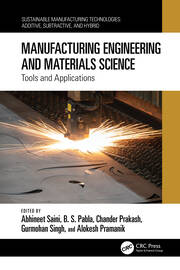 Manufacturing Engineering and Materials Science: Tools and Applications book cover