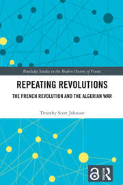 Repeating Revolutions: The French Revolution and the Algerian War book cover