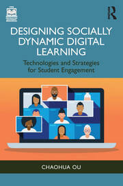 Designing Socially Dynamic Digital Learning: Technologies and Strategies for Student Engagement book cover