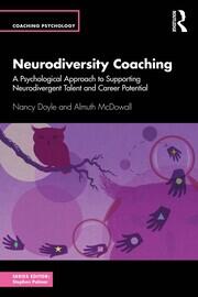 Neurodiversity Coaching: A Psychological Approach to Supporting Neurodivergent Talent and Career Potential book cover
